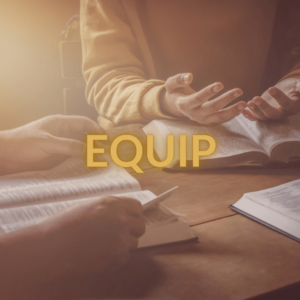 Equip (Serving Workers for The Harvest)